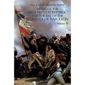 Armies of the First French Republic and the Rise of the Marshals of Napoleon I: VOLUME IV: The Army of Italy 1796 to 1797; Paris and the Army of the I