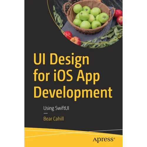 Ui Design for IOS App Development: Using Swiftui - Paperback