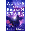 Across the Broken Stars - Paperback