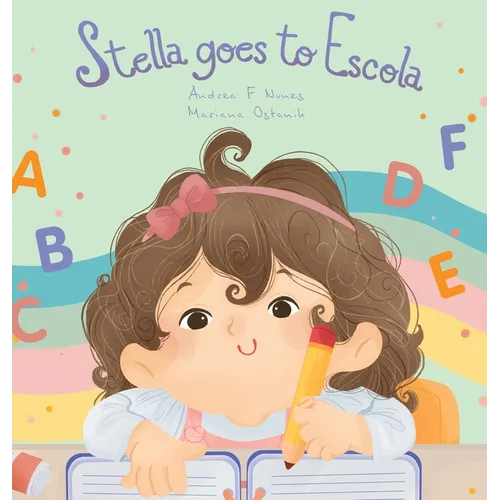 Stella goes to Escola - Hardcover