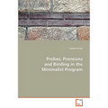 Probes, Pronouns and Binding in the Minimalist Program - Paperback