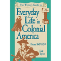 Writer's Guide To Everyday Life In Colonial America Pod Edition