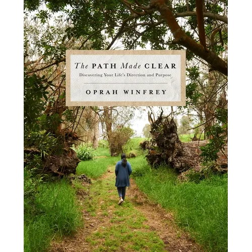 The Path Made Clear: Discovering Your Life's Direction and Purpose - Hardcover