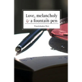 Love, Melancholy and a Fountain Pen - Paperback
