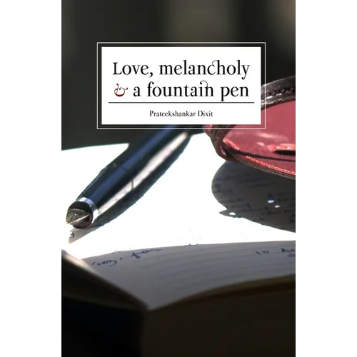Love, Melancholy and a Fountain Pen - Paperback