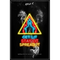 Get Lit, Stay Lit, Spread It: Igniting a fire for God that never burns out - Paperback