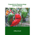 Capsaicin in Pharmacology and Physiology - Hardcover