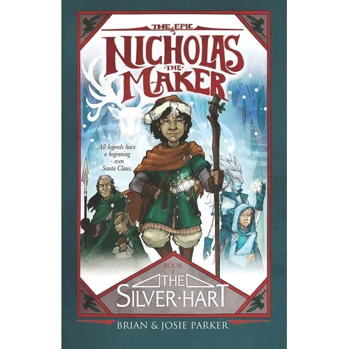 The Epic of Nicholas the Maker: Book One: The Silver Hart - Paperback