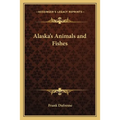 Alaska's Animals and Fishes