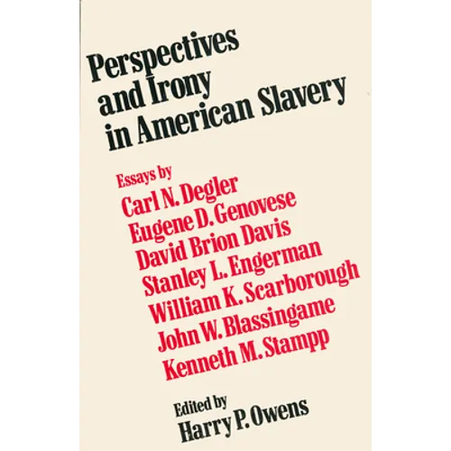 Perspectives and Irony in American Slavery
