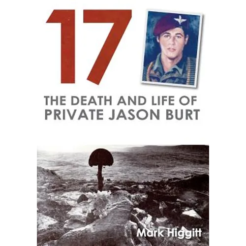 17: The death and life of Private Jason Burt