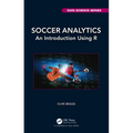Soccer Analytics: An Introduction Using R - Paperback