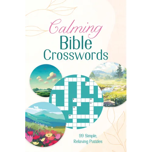 Calming Bible Crosswords: 99 Simple, Relaxing Puzzles - Paperback