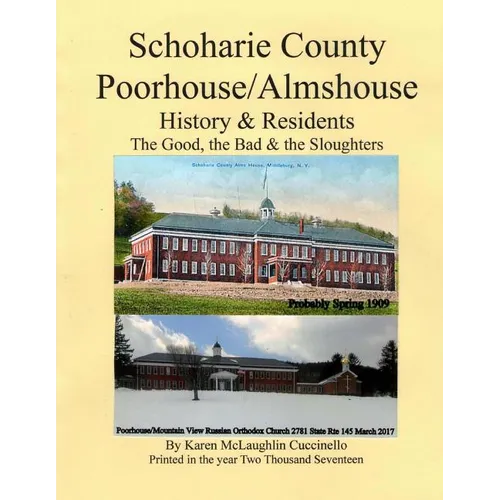 Schoharie County Poorhouse/Almshouse: History & Residents - The Good, the Bad & the Sloughters