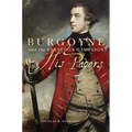 Burgoyne and the Saratoga Campaign: His Papers