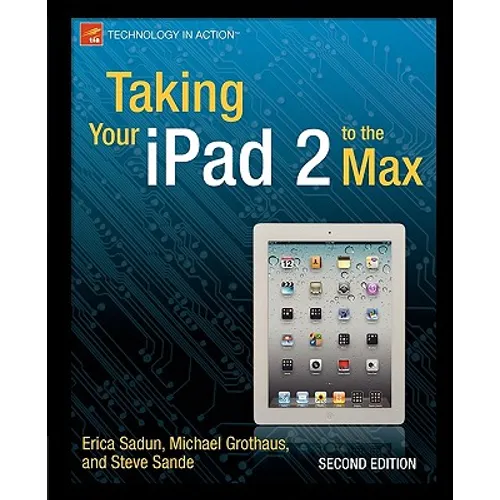 Taking Your iPad 2 to the Max - Paperback