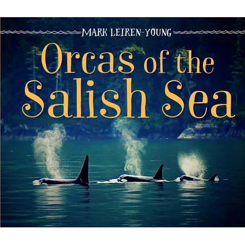 Orcas of the Salish Sea - Hardcover