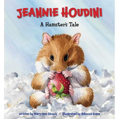 Jeannie Houdini: A Hamster's Tale - Hardcover