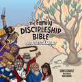 The Family Discipleship Bible: Old Testament - Paperback