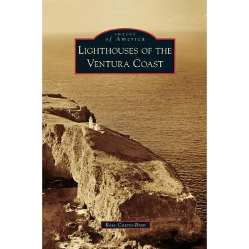 Lighthouses of the Ventura Coast