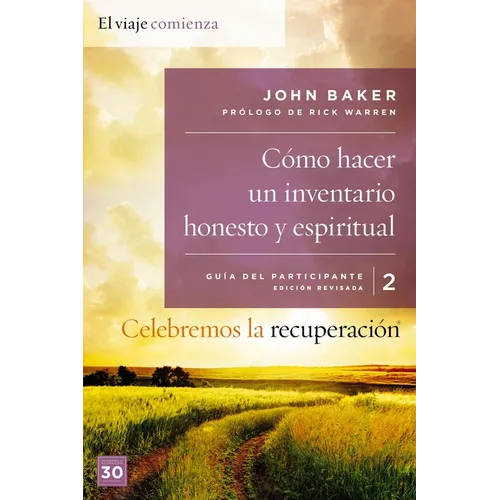 El Celebremos La Recuperaci��n Gu��a 2: C��mo Hacer Un Inventario Honesto Y Espiritual: Un Programa de Recup - Paperback