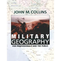 Military Geography: For Professionals and the Public