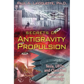 Secrets of Antigravity Propulsion: Tesla, Ufos, and Classified Aerospace Technology - Paperback