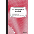 The Photographer's Playbook: 307 Assignments and Ideas - Paperback