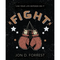 Fight: Like Your Life Depends On It - Paperback