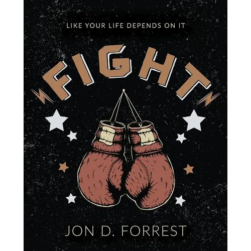 Fight: Like Your Life Depends On It - Paperback