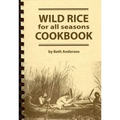 Wild Rice for All Seasons Cookbook - Spiral
