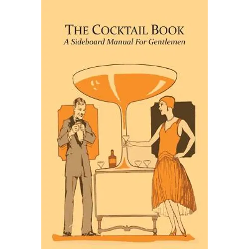 The Cocktail Book: A Sideboard Manual for Gentlemen - Paperback
