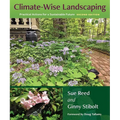 Climate-Wise Landscaping, Second Edition: Practical Actions for a Sustainable Future - Paperback