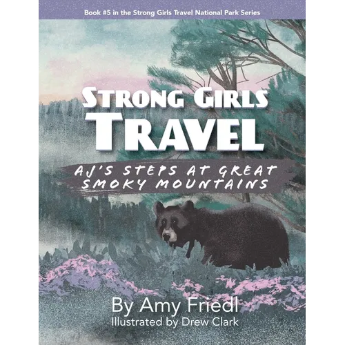 Strong Girls Travel: AJ's Steps at Great Smoky Mountains