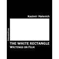 The White Rectangle: Writings on Film - Paperback