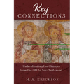 Key Connections: Understanding the Changes from the Old to New Testament - Paperback