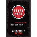 Start Here: Doing Hard Things Right Where You Are - Paperback