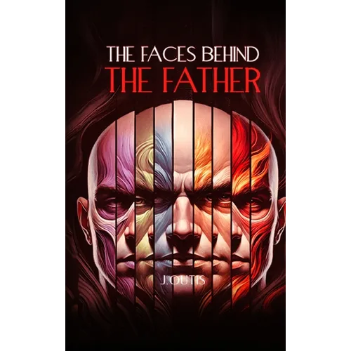 The Faces Behind the Father - Hardcover