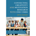 Connecting Creativity and Motivation Research with End Users - Hardcover
