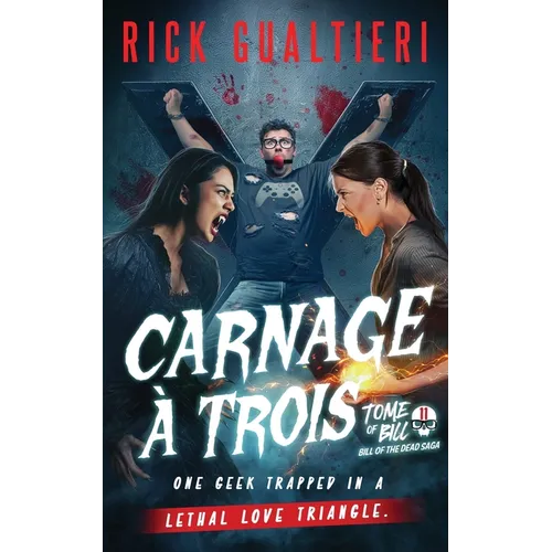Carnage À Trois: Bill of the Dead Saga - Paperback