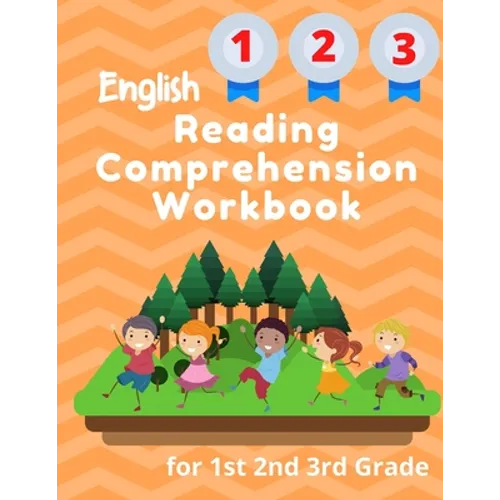 English Reading Comprehension Workbook for 1st 2nd 3rd Grade: Essential Test-Prep Exercises to Teach Your Kids - Paperback