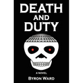Death and Duty - Paperback