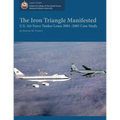 The Iron Triangle Manifested: U.S. Air Force Tanker Lease 2001-2005 Case Study