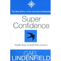 Super Confidence: Simple Steps to Build Self-Assurance - Paperback