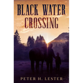 Black Water Crossing - Paperback