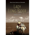 Lady Long Rider: Alone Across America on Horseback - Paperback