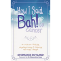 How I Said Bah! to Cancer - Paperback
