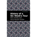 History of a Six Weeks' Tour - Paperback