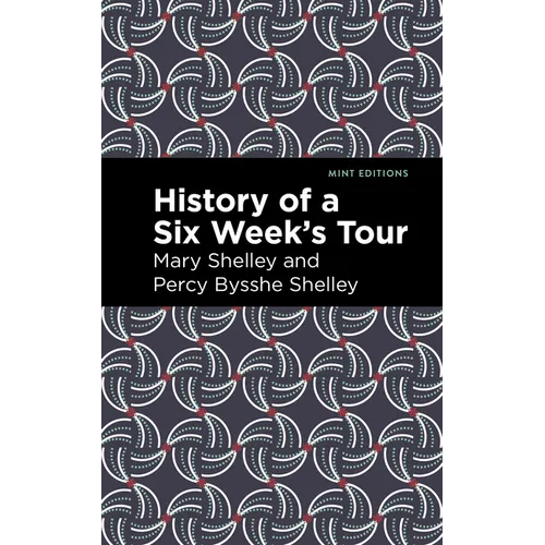 History of a Six Weeks' Tour - Paperback