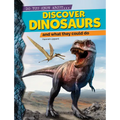 Discover Dinosaurs: And What They Could Do - Hardcover